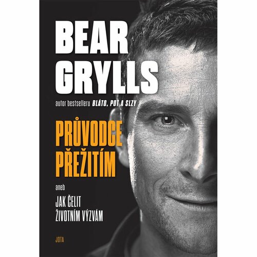 BEAR GRYLLS průvodce přežitím