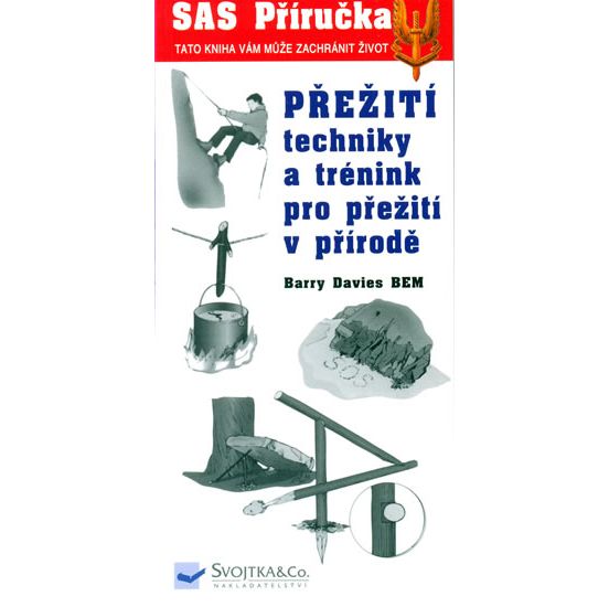 Přežití SAS – techniky a trénink pro přežití v přírodě